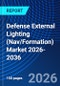 Defense External Lighting (Nav/Formation) Market 2026-2036 - Product Thumbnail Image