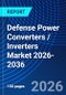 Defense Power Converters / Inverters Market 2026-2036 - Product Thumbnail Image