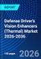 Defense Driver's Vision Enhancers (Thermal) Market 2026-2036 - Product Thumbnail Image