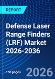 Defense Laser Range Finders (LRF) Market 2026-2036- Product Image