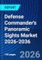 Defense Commander's Panoramic Sights Market 2026-2036 - Product Thumbnail Image