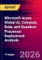 Microsoft Azure Global AI, Compute, Data, and Quantum Processor Deployment Analysis - Product Thumbnail Image