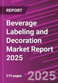 Beverage Labeling and Decoration Market Report 2025- Product Image