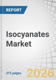 Isocyanates Market by Type, Application, End-use Industry, and Region - Global Forecast to 2030- Product Image