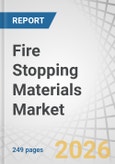 Fire Stopping Materials Market by Type, Application, End-use Industry, and Region - Global Forecast to 2030- Product Image