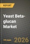 Yeast Beta-glucan Market Outlook 2026-2034: Market Share, and Growth Analysis by Application, Source, Function, Form - Product Thumbnail Image