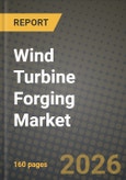 Wind Turbine Forging Market Outlook 2026-2034: Market Share, and Growth Analysis by Product Type, Component, Material, Application- Product Image