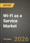 Wi-Fi as a Service Market Outlook 2026-2034: Market Share, and Growth Analysis by Service Type, Organization Size, Industry Vertical, Deployment Model - Product Image