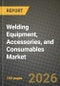 Welding Equipment, Accessories, and Consumables Market Outlook 2026-2034: Market Share, and Growth Analysis by Product Type, Technology, End-Use Industry, Application - Product Thumbnail Image
