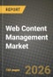 Web Content Management (WCM) Market Outlook 2026-2034: Market Share, and Growth Analysis by Deployment Type, Organization Size, End-User Industry, Component - Product Thumbnail Image