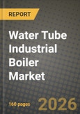Water Tube Industrial Boiler Market Outlook 2026-2034: Market Share, and Growth Analysis by Fuel Type, Application, Capacity, Technology- Product Image