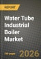 Water Tube Industrial Boiler Market Outlook 2026-2034: Market Share, and Growth Analysis by Fuel Type, Application, Capacity, Technology - Product Image