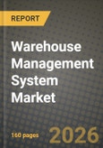 Warehouse Management System (WMS) Market Outlook 2026-2034: Market Share, and Growth Analysis by Deployment Mode, Component, Industry Vertical, Functionality- Product Image
