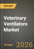Veterinary Ventilators Market Outlook 2026-2034: Market Share, and Growth Analysis by Product Type, Animal Type, End Use, Technology- Product Image
