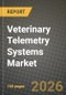 Veterinary Telemetry Systems Market Outlook 2026-2034: Market Share, and Growth Analysis by Product Type, Animal Type, End User, Application - Product Thumbnail Image