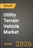 Utility Terrain Vehicle Market Outlook 2026-2034: Market Share, and Growth Analysis by Vehicle Type, Engine Capacity, Application, Fuel Type- Product Image