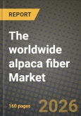 The worldwide alpaca fiber Market Outlook 2026-2034: Market Share, and Growth Analysis by Product Type, Application, End-User, Grade- Product Image