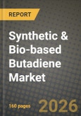 Synthetic & Bio-based Butadiene Market Outlook 2026-2034: Market Share, and Growth Analysis by Product Type, Application, End-use Industry, Manufacturing Process- Product Image