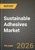 Sustainable Adhesives Market Outlook 2026-2034: Market Share, and Growth Analysis by Product Type, Application, End-User Industry, Technology- Product Image