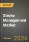 Stroke Management Market Outlook 2026-2034: Market Share, and Growth Analysis by Product Type, Treatment Type, End User, Stage - Product Thumbnail Image