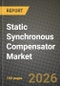 Static Synchronous Compensator (STATCOM) Market Outlook 2026-2034: Market Share, and Growth Analysis by Component, Application, End-User, Technology - Product Thumbnail Image