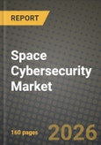Space Cybersecurity Market Outlook 2026-2034: Market Share, and Growth Analysis by Component, Security Type, Deployment Mode, End User- Product Image