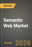 Semantic Web Market Outlook 2026-2034: Market Share, and Growth Analysis by Component, Application, End-User, Deployment Model- Product Image