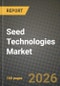 Seed Technologies Market Size, Share & Growth Analysis Report - Industry Trends, Competitive Landscape, Segment Insights and Forecast 2024-2034 - Product Thumbnail Image
