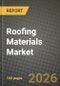 Roofing Materials Market Outlook 2026-2034: Market Share, and Growth Analysis by Material Type, Application, End-User, Installation Type - Product Thumbnail Image