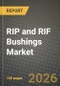 RIP and RIF Bushings Market Outlook 2026-2034: Market Share, and Growth Analysis by Type, Application, Voltage Rating, End-User - Product Thumbnail Image