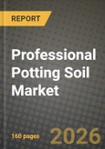 Professional Potting Soil Market Outlook 2026-2034: Market Share, and Growth Analysis by Product Type, Application, End User, Distribution Channel- Product Image
