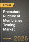 Premature Rupture of Membranes (PROM) Testing Market Outlook 2026-2034: Market Share, and Growth Analysis by Product Type, Test Type, End User, Technology- Product Image