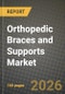 Orthopedic Braces and Supports Market Outlook 2026-2034: Market Share, and Growth Analysis by Product Type, Application, End User, Distribution Channel - Product Thumbnail Image