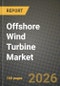 Offshore Wind Turbine Market Outlook 2026-2034: Market Share, and Growth Analysis by Component, Capacity, Installation Type, Application - Product Image