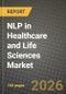 NLP in Healthcare and Life Sciences Market Outlook 2026-2034: Market Share, and Growth Analysis by Component, Application, End-User, Deployment Model - Product Image