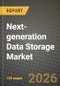 Next-generation Data Storage Market Outlook 2026-2034: Market Share, and Growth Analysis by Technology Type, Storage Architecture, End-User Industry, Deployment Model - Product Thumbnail Image