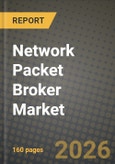 Network Packet Broker Market Outlook 2026-2034: Market Share, and Growth Analysis by End-User, Network Type, Data Rate, Application- Product Image