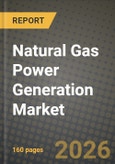 Natural Gas Power Generation Market Outlook 2026-2034: Market Share, and Growth Analysis by Technology, Application, End-user, Power Output- Product Image