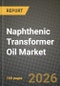 Naphthenic Transformer Oil Market Outlook 2026-2034: Market Share, and Growth Analysis by Type, Application, End-Use Industry, Sales Channel - Product Thumbnail Image