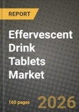 Effervescent Drink Tablets Market Size, Share & Growth Analysis Report - Industry Trends, Competitive Landscape, Segment Insights and Forecast 2024-2034- Product Image