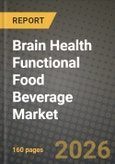 Brain Health Functional Food Beverage Market Size, Share & Growth Analysis Report - Industry Trends, Competitive Landscape, Segment Insights and Forecast 2024-2034- Product Image