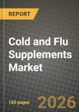 Cold and Flu Supplements Market Size, Share & Growth Analysis Report - Industry Trends, Competitive Landscape, Segment Insights (by Product Type, Application, End-User), and Forecast 2024-2034- Product Image