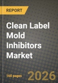 Clean Label Mold Inhibitors Market Size, Share & Growth Analysis Report - Industry Trends, Competitive Landscape, Segment Insights (by Product Type, Application, End-User), and Forecast 2024-2034- Product Image