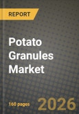 Potato Granules Market Size, Share & Growth Analysis Report - Industry Trends, Competitive Landscape, Segment Insights (by Product Type, Application, End-User), and Forecast 2024-2034- Product Image