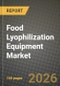 Food Lyophilization Equipment Market Size, Share & Growth Analysis Report - Industry Trends, Competitive Landscape, Segment Insights and Forecast 2024-2034 - Product Thumbnail Image