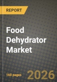 Food Dehydrator Market Size, Share & Growth Analysis Report - Industry Trends, Competitive Landscape, Segment Insights and Forecast 2024-2034- Product Image