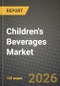 Children's Beverages Market Size, Share & Growth Analysis Report - Industry Trends, Competitive Landscape, Segment Insights (by Product Type, Application, End-User), and Forecast 2024-2034 - Product Thumbnail Image