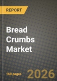 Bread Crumbs Market Size, Share & Growth Analysis Report - Industry Trends, Competitive Landscape, Segment Insights (by Product Type, Application, End-User), and Forecast 2024-2034- Product Image