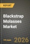 Blackstrap Molasses Market Size, Share & Growth Analysis Report - Industry Trends, Competitive Landscape, Segment Insights (by Product Type, Application, End-User), and Forecast 2024-2034 - Product Image