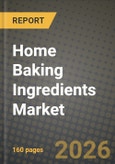 Home Baking Ingredients Market Size, Share & Growth Analysis Report - Industry Trends, Competitive Landscape, Segment Insights (by Product Type, Application, End-User), and Forecast 2024-2034- Product Image